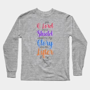 You o Lord are A shield Psalm 3:3 Scripture Bible Quote Long Sleeve T-Shirt